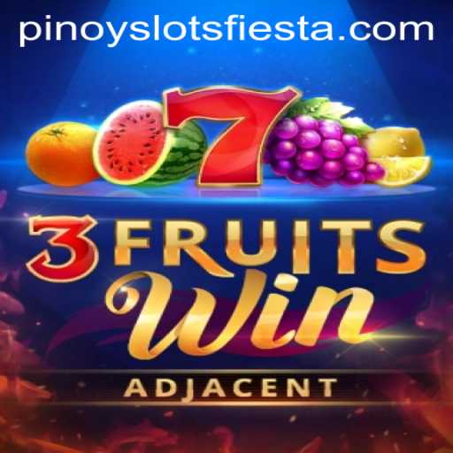 Discover the Thrills of 3FruitsWin at the Pinoy Slots Fiesta